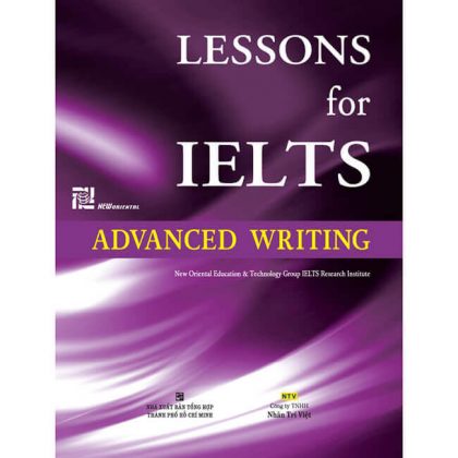 LESSONS FOR IELTS WRITING ADVANED (Mới Nhất)