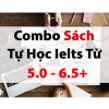 [Vip 1] Combo Sách Tự Học IELTS Từ 5.0- 6.5+ (Free Ship)
