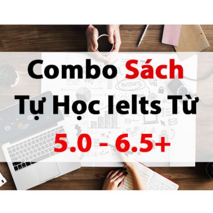 [Vip 2] Combo Sách Tự Học IELTS Từ 5.0- 6.5+ (Free Ship)