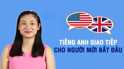 Tiếng Anh giao tiếp cho người mới bắt đầu